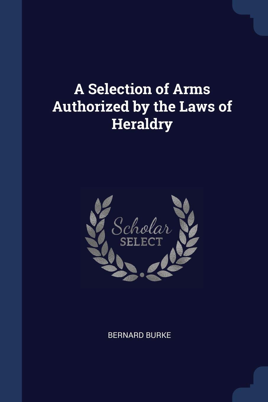 A Selection of Arms Authorized by the Laws of Heraldry Politics & History