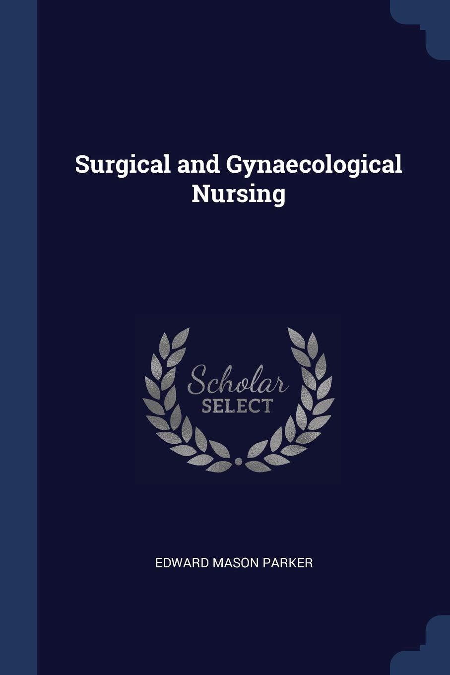 Surgical and Gynaecological Nursing Medicine