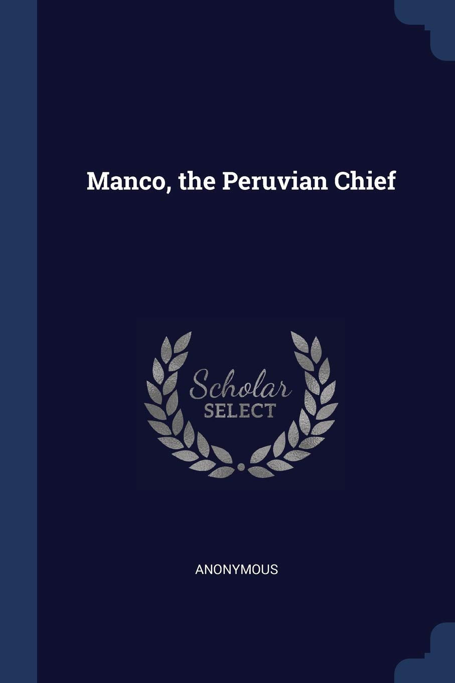 Manco, the Peruvian Chief Contemporary literature