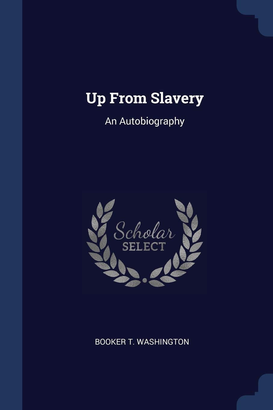 Up From Slavery: An Autobiography Art & Literature