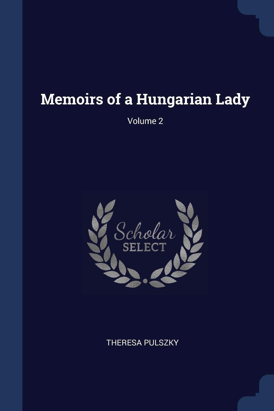 Memoirs of a Hungarian Lady; Volume 2 Contemporary literature
