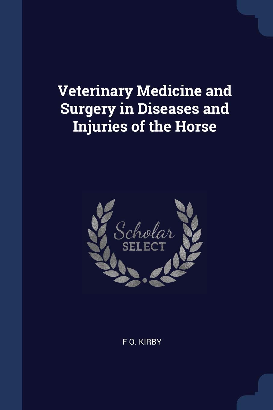 Veterinary Medicine and Surgery in Diseases and Injuries of the Horse Novels & Short Stories