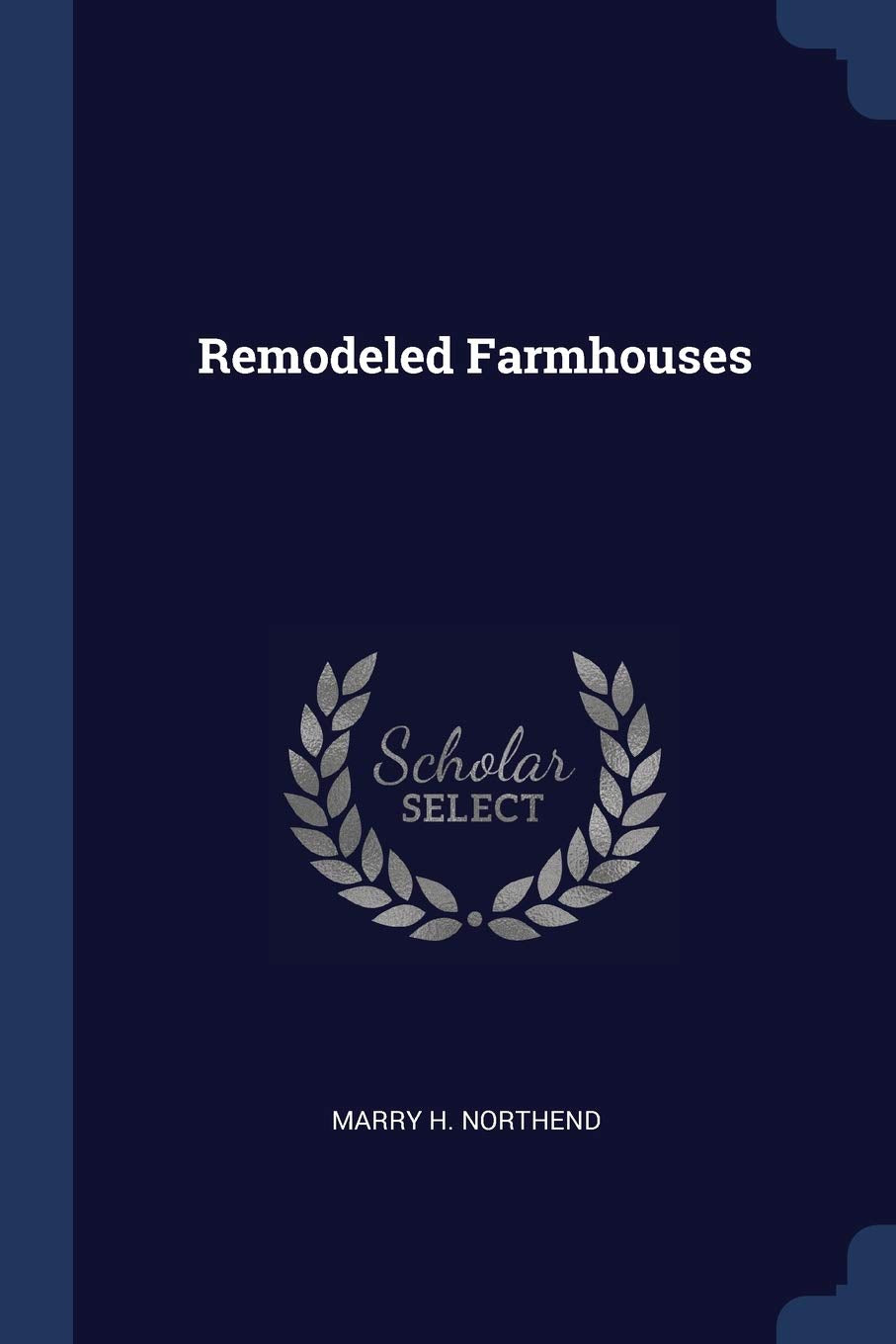 Remodeled Farmhouses Politics & History