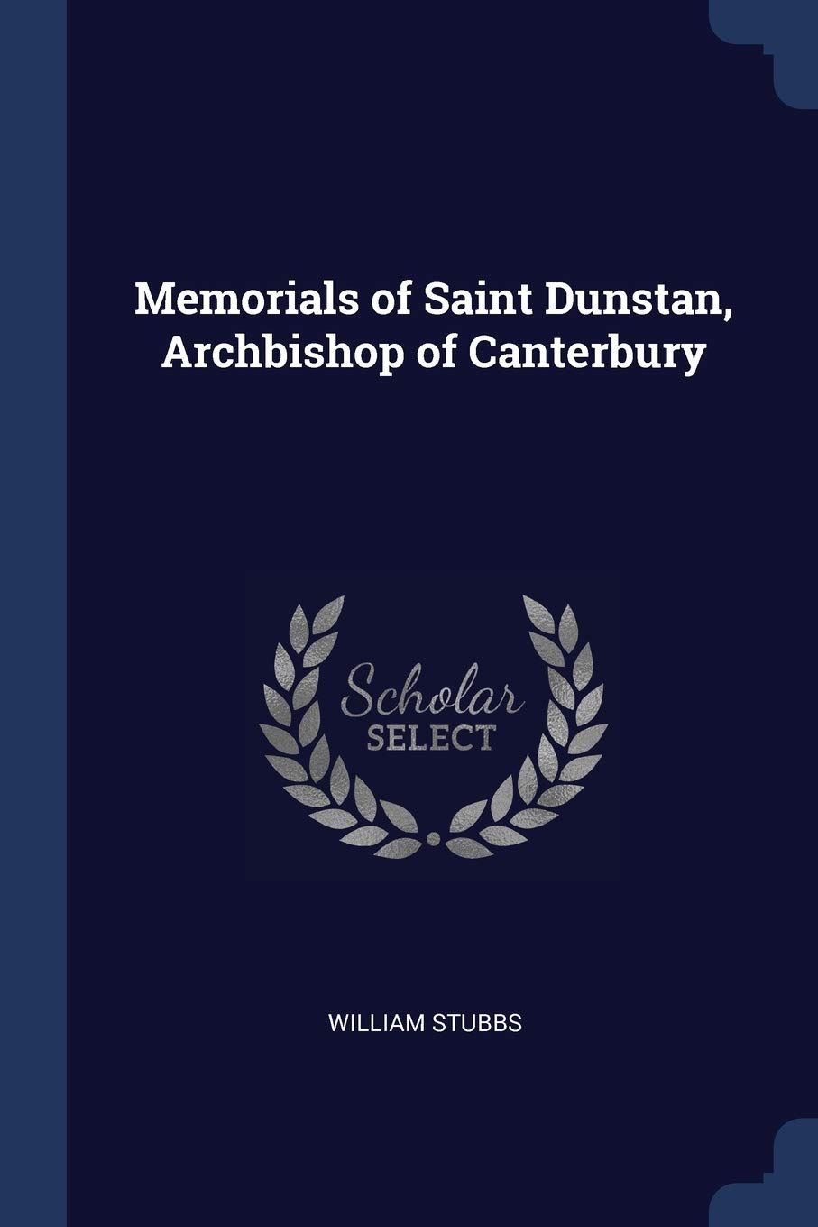 Memorials of Saint Dunstan, Archbishop of Canterbury Memories