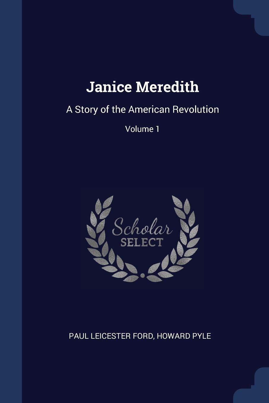 Janice Meredith: A Story of the American Revolution; Volume 1 Contemporary literature