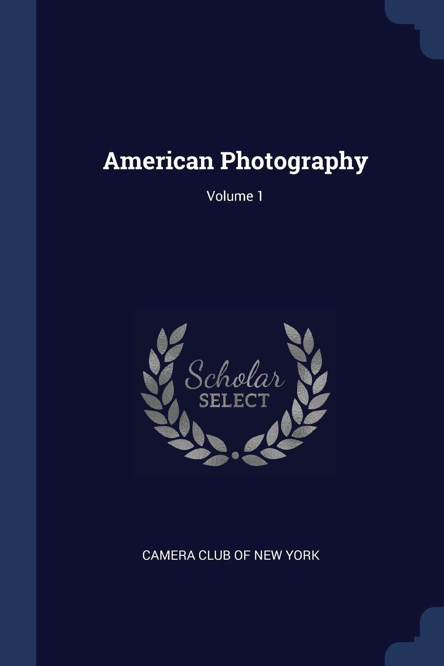 American Photography; Volume 1 Film, Art & Culture