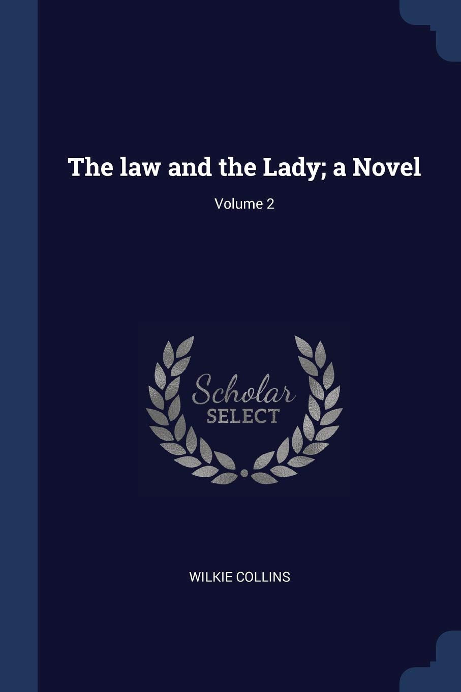 The law and the Lady; a Novel; Volume 2 Politics & History