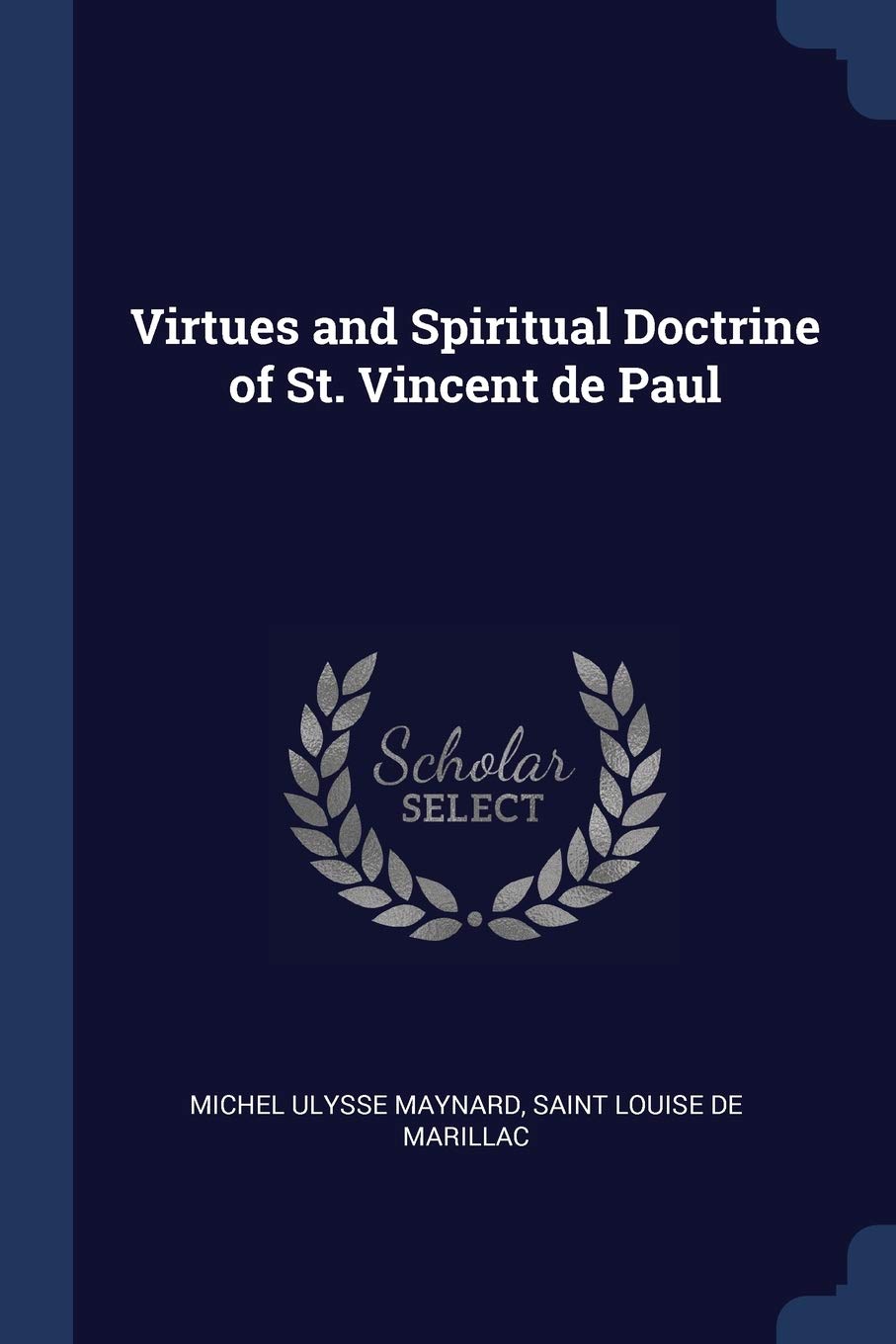 Virtues and Spiritual Doctrine of St. Vincent de Paul Politics & History