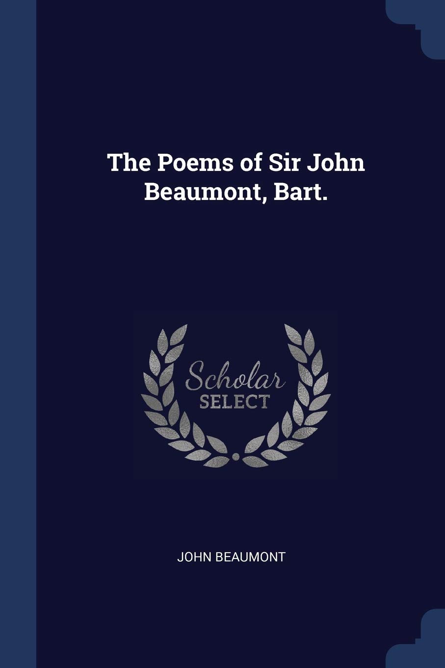 The Poems of Sir John Beaumont, Bart. Politics & History