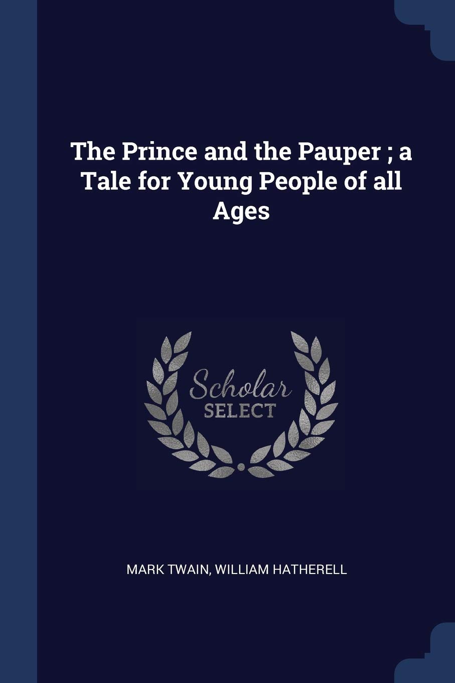 The Prince and the Pauper; a Tale for Young People of all Ages Politics & History