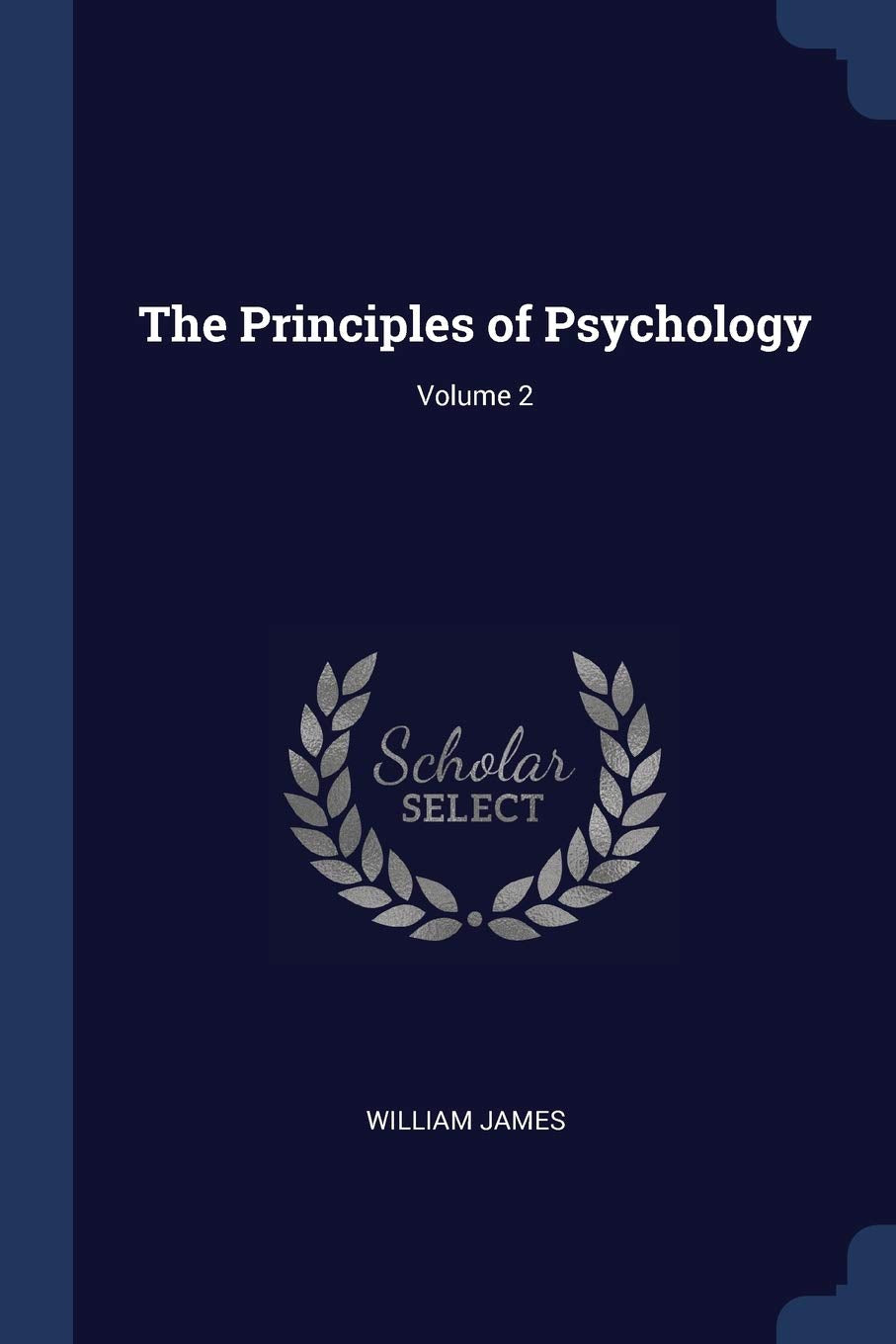 The Principles of Psychology; Volume 2 Philosophy