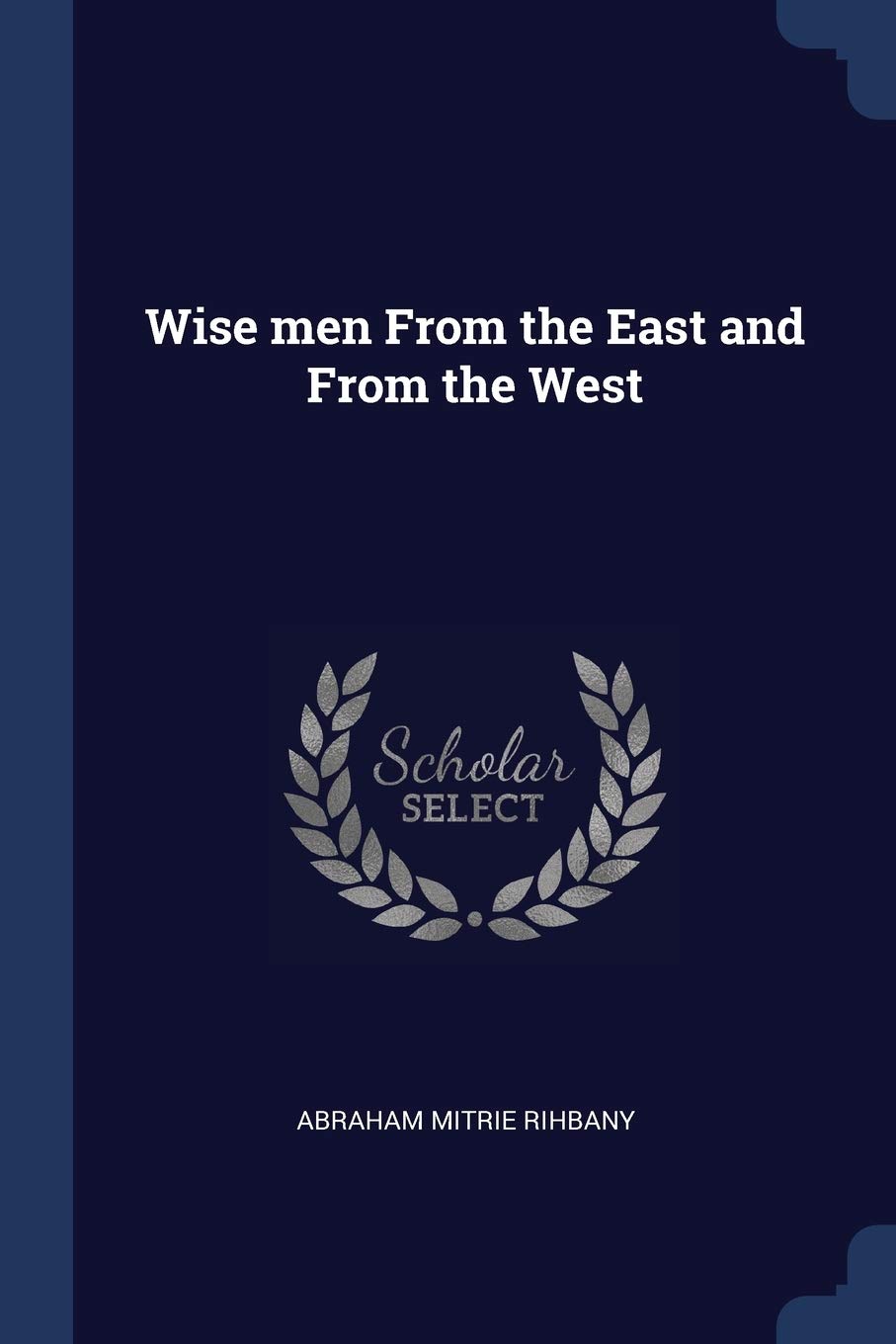 Wise Men from the East and from the West Politics & History