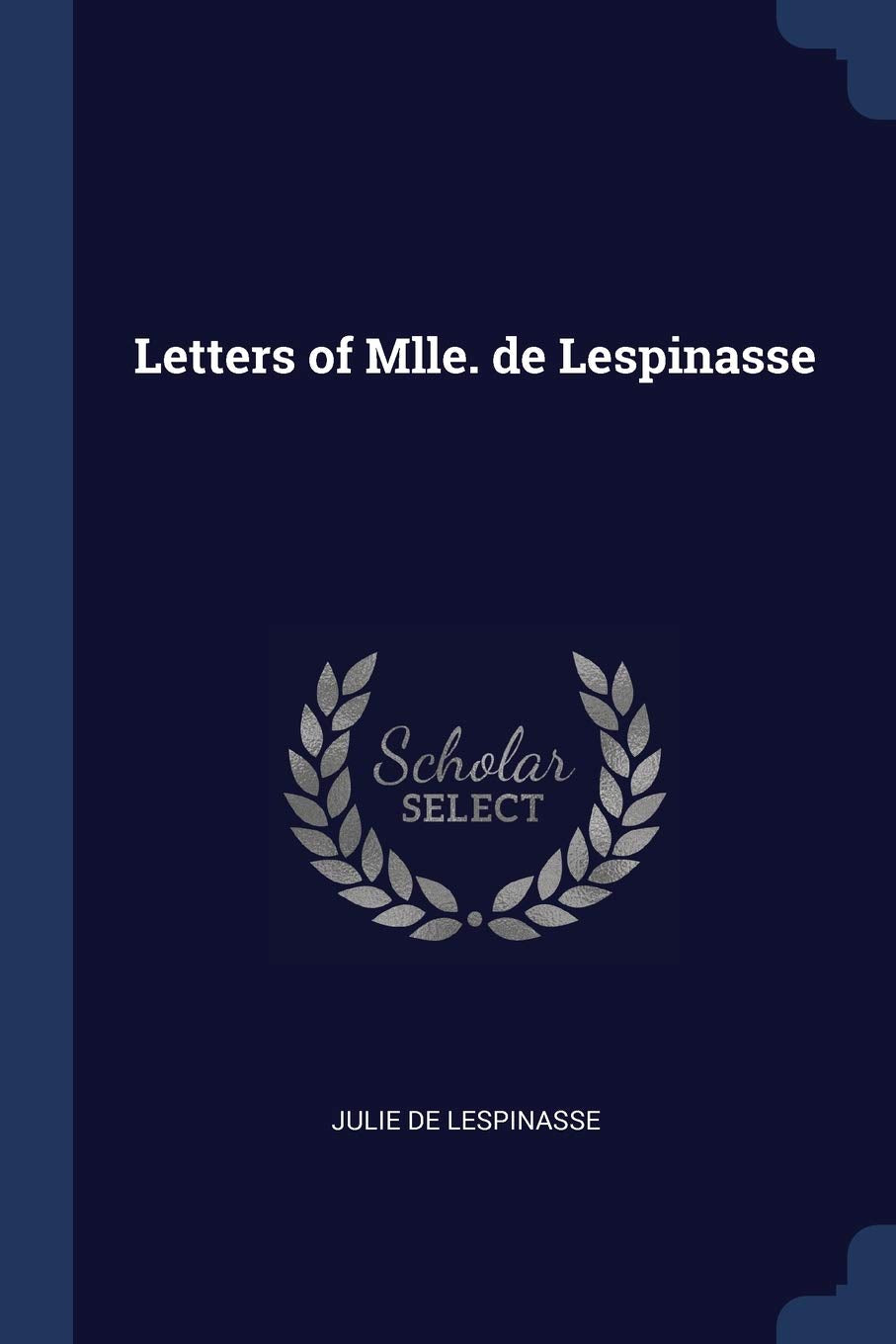 Letters of Mlle. de Lespinasse Politics & History
