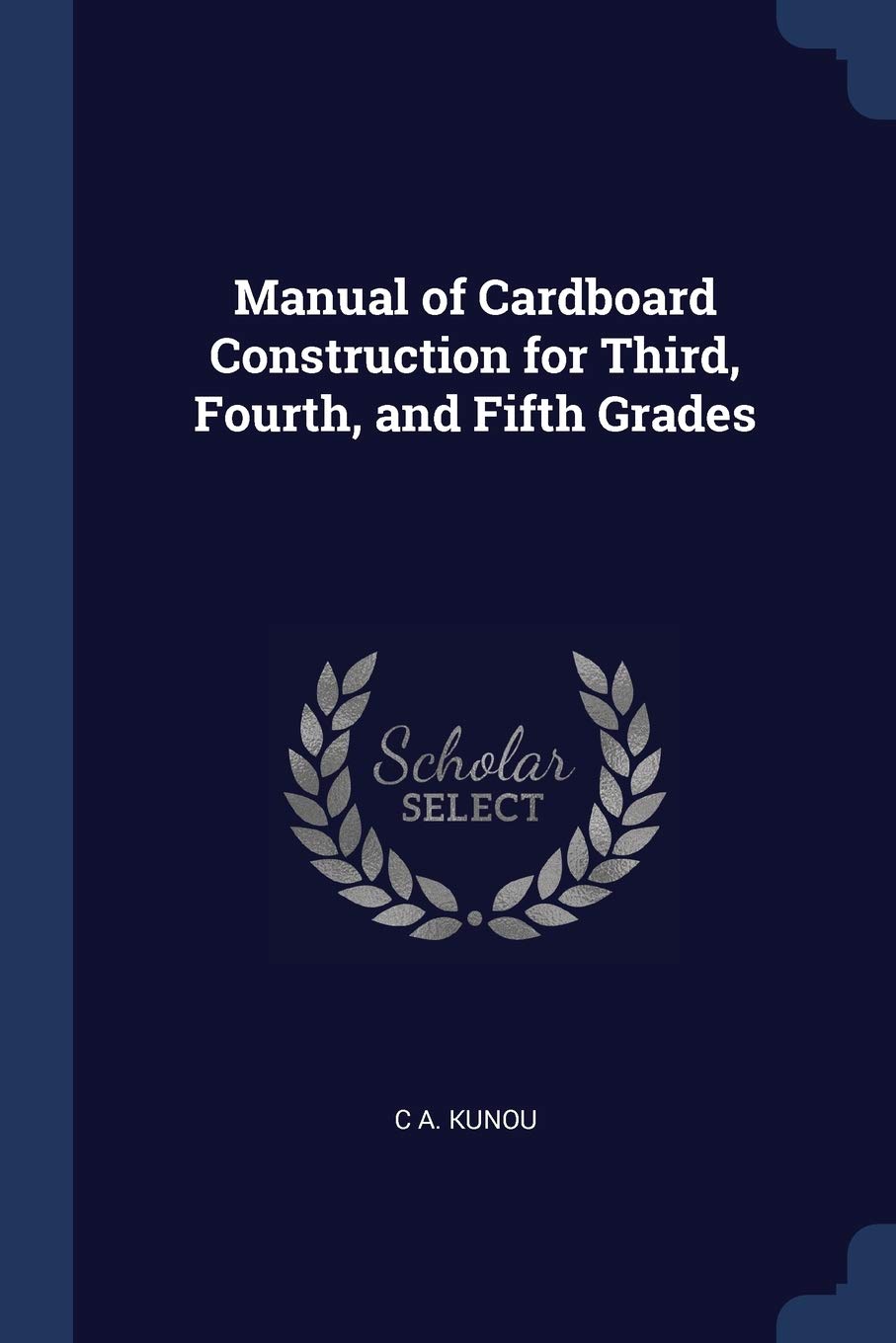 Manual of Cardboard Construction for Third, Fourth, and Fifth Grades book