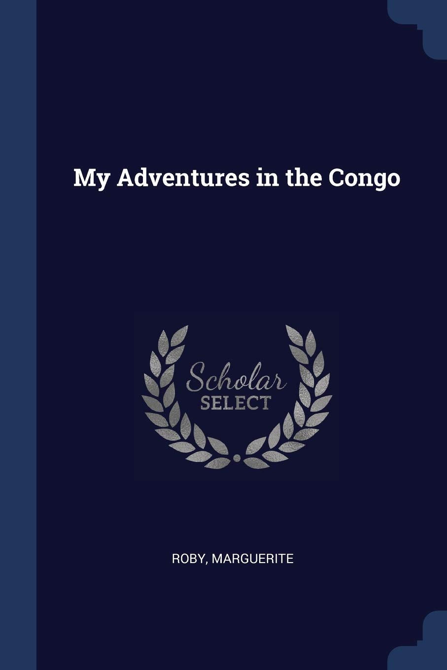 My Adventures in the Congo Politics & History