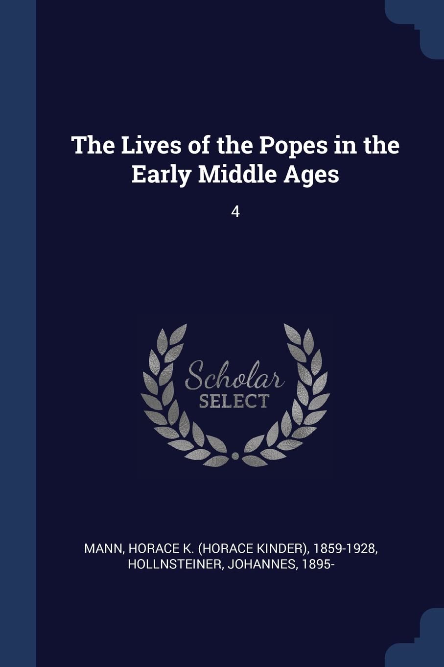 The Lives of the Popes in the Early Middle Ages: 4 Politics & History
