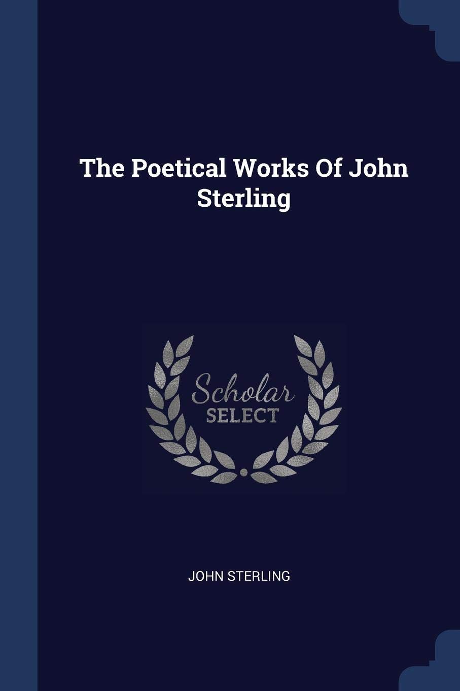 The Poetical Works Of John Sterling Politics & History