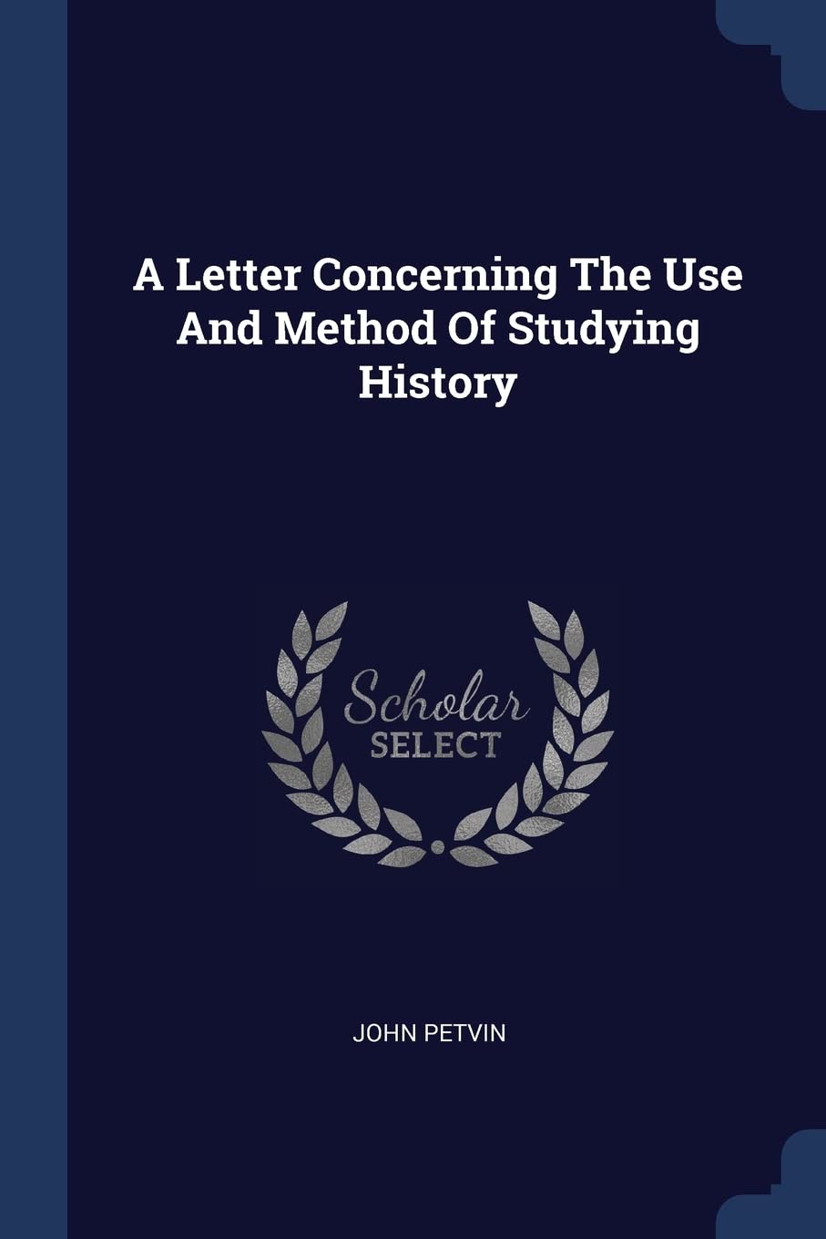 A Letter Concerning The Use And Method Of Studying History Essays & Short Stories