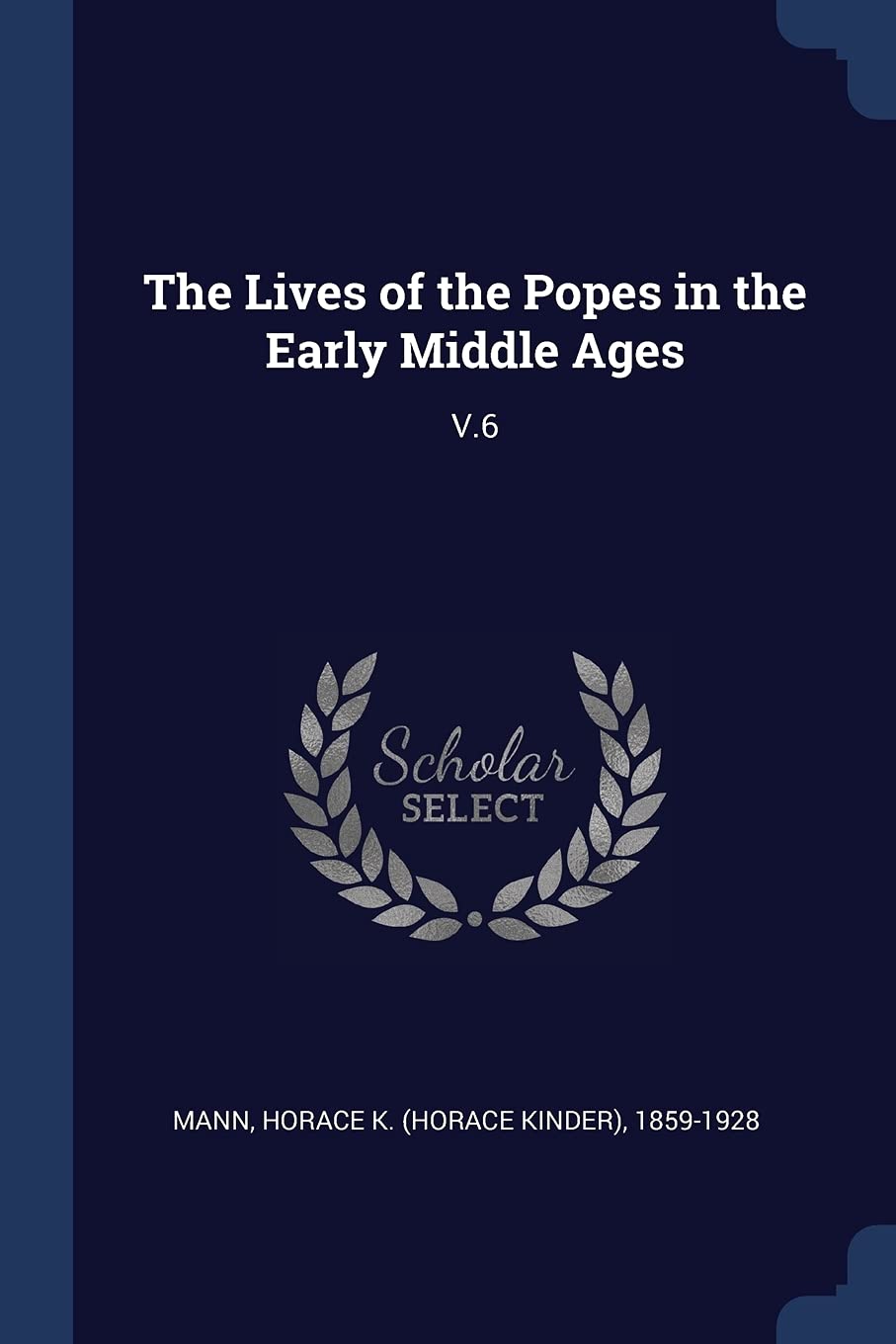 The Lives of the Popes in the Early Middle Ages: V.6 Politics & History