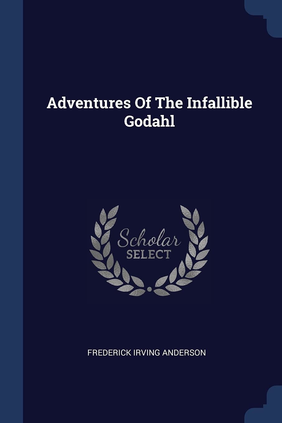 Adventures Of The Infallible Godahl Politics & History