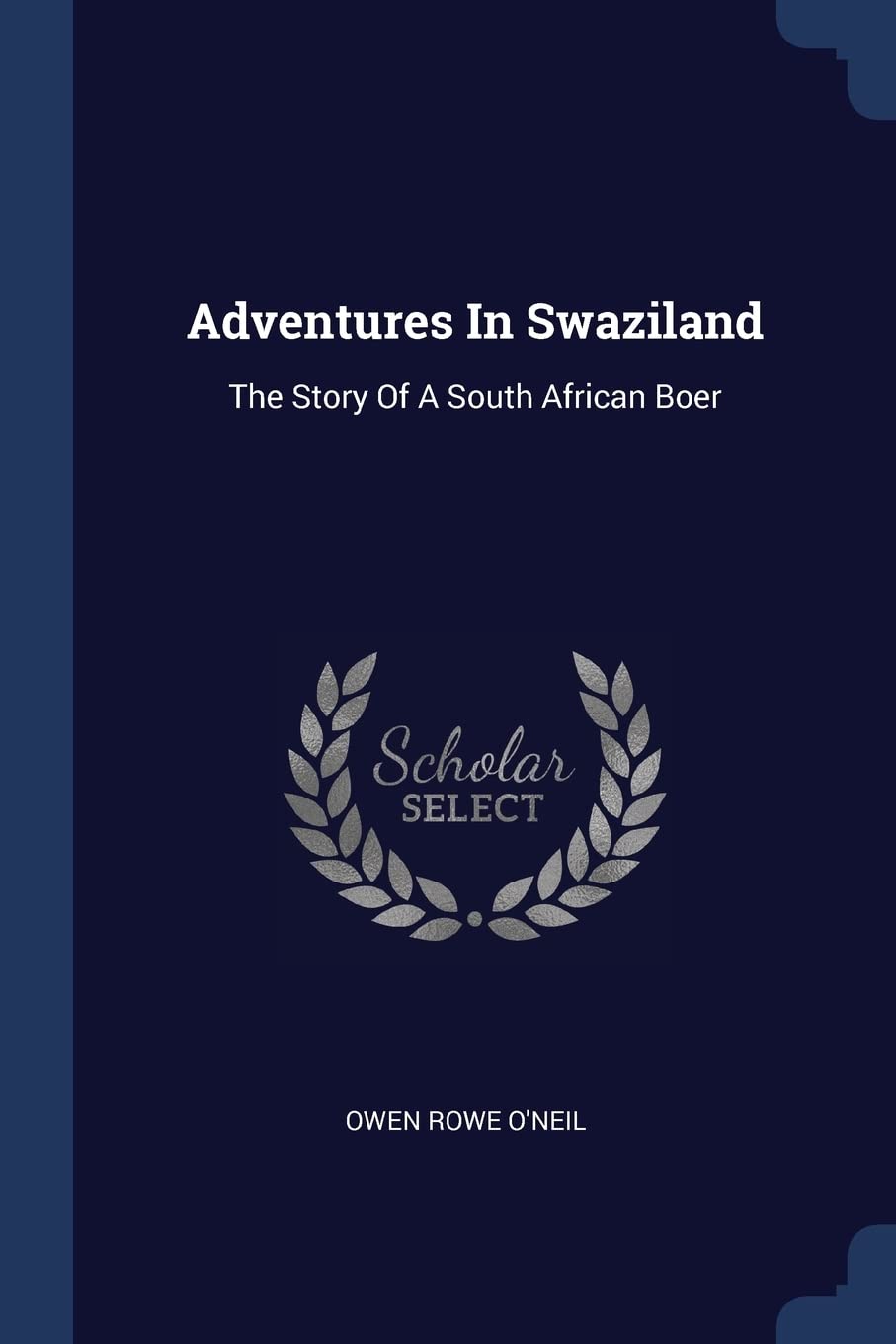 Adventures In Swaziland: The Story Of A South African Boer Memories