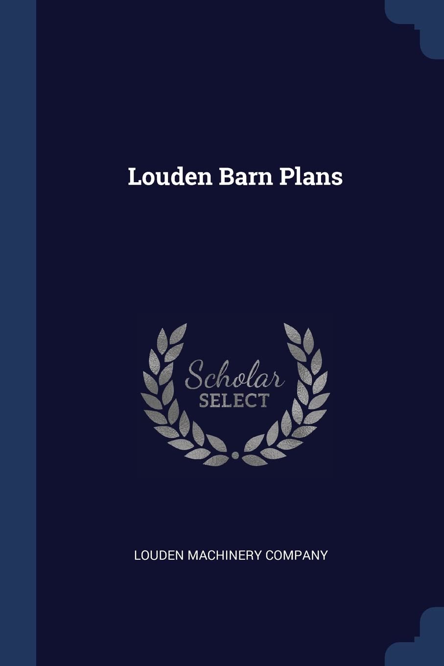 Louden Barn Plans Politics & History