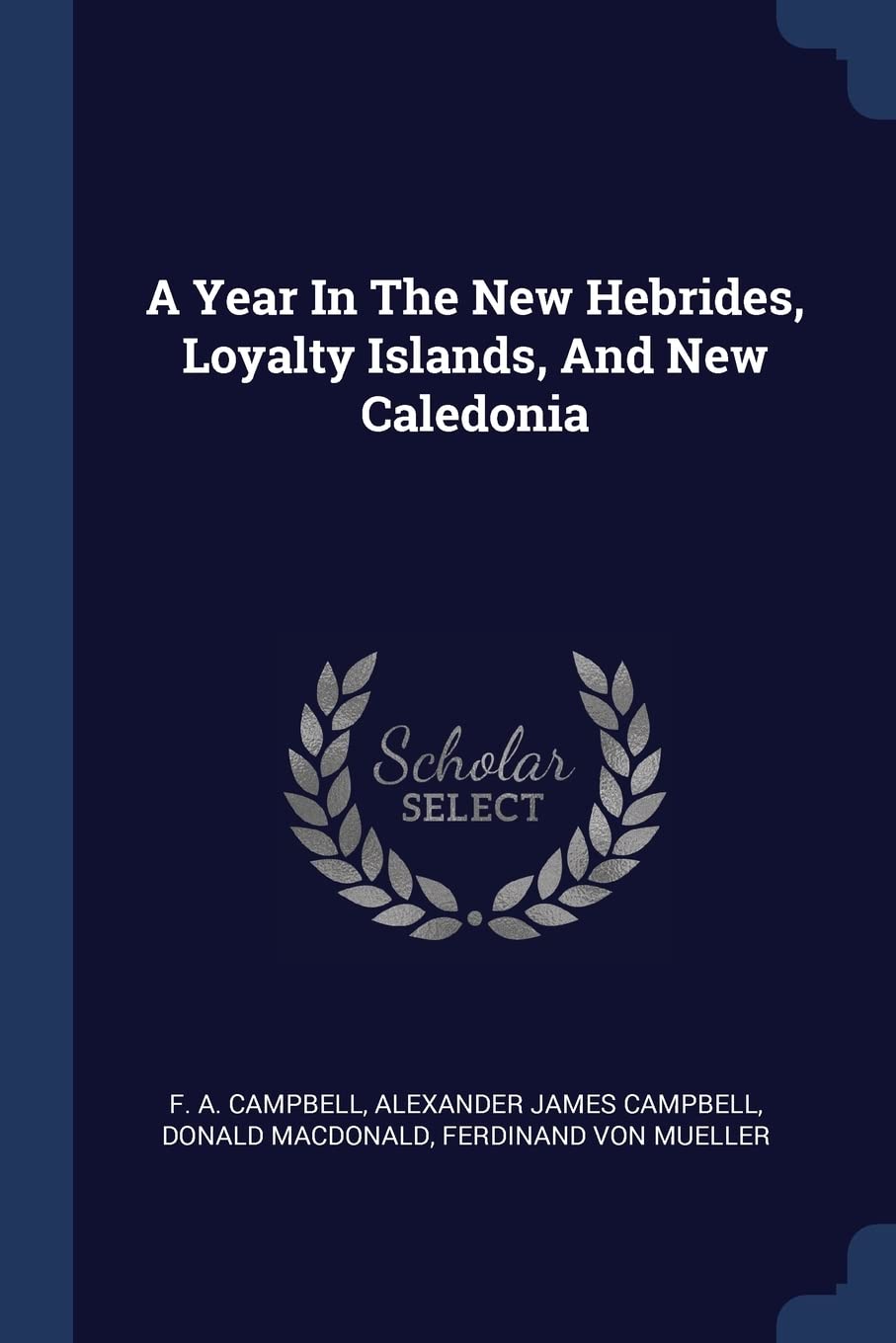 A Year In The New Hebrides, Loyalty Islands, And New Caledonia Politics & History