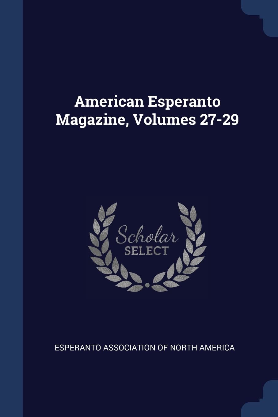American Esperanto Magazine, Volumes 27-29 Politics & History