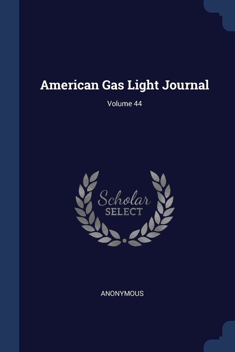 Product Image: American Gas Light Journal; Volume 44