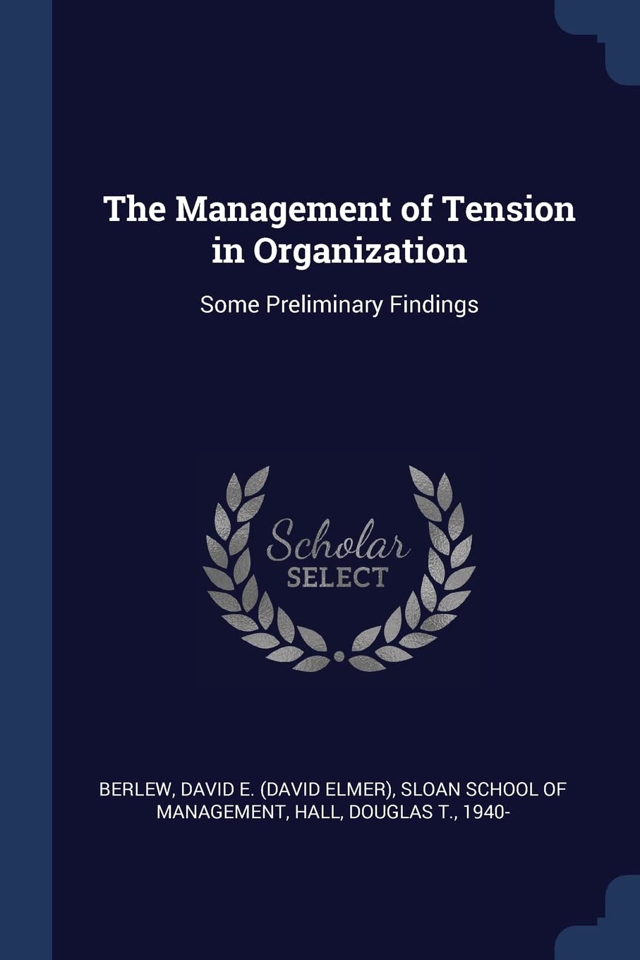 The Management of Tension in Organization: Some Preliminary Findings Politics & History
