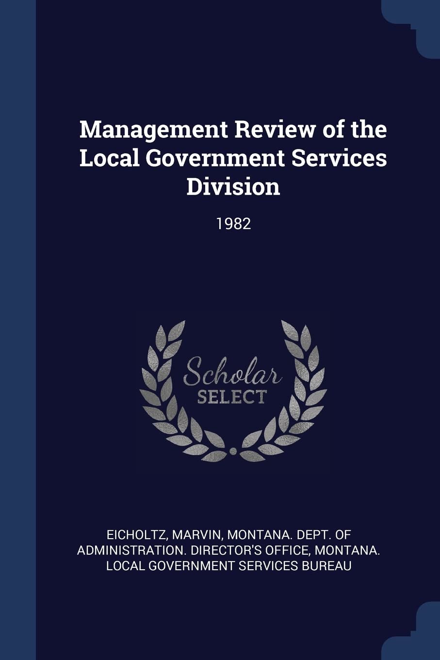 Management Review of the Local Government Services Division: 1982 Politics & History