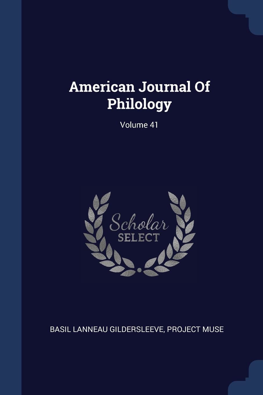 American Journal Of Philology; Volume 41 Politics & History