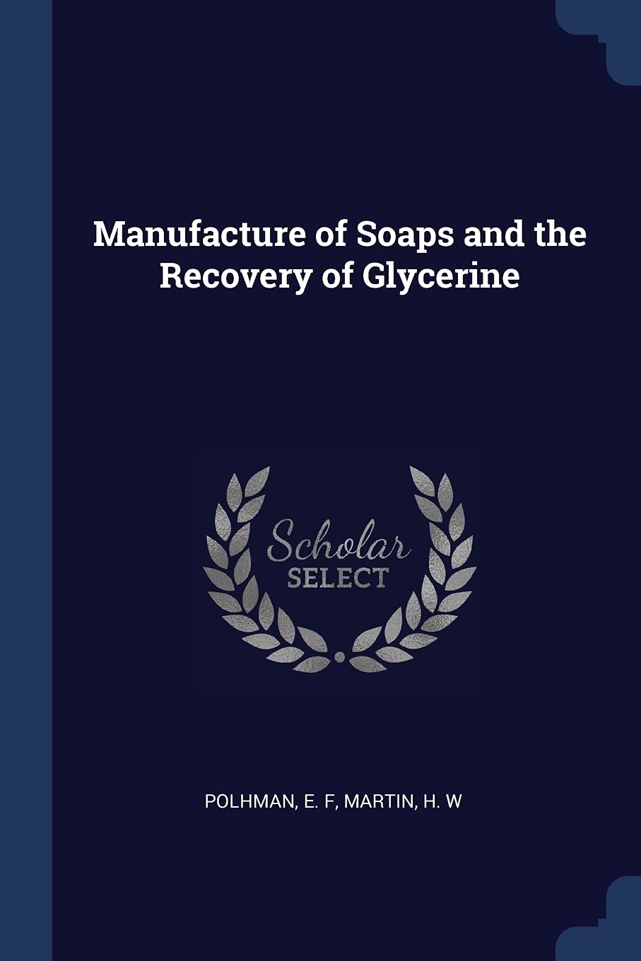 Manufacture of Soaps and the Recovery of Glycerine Natural Sciences