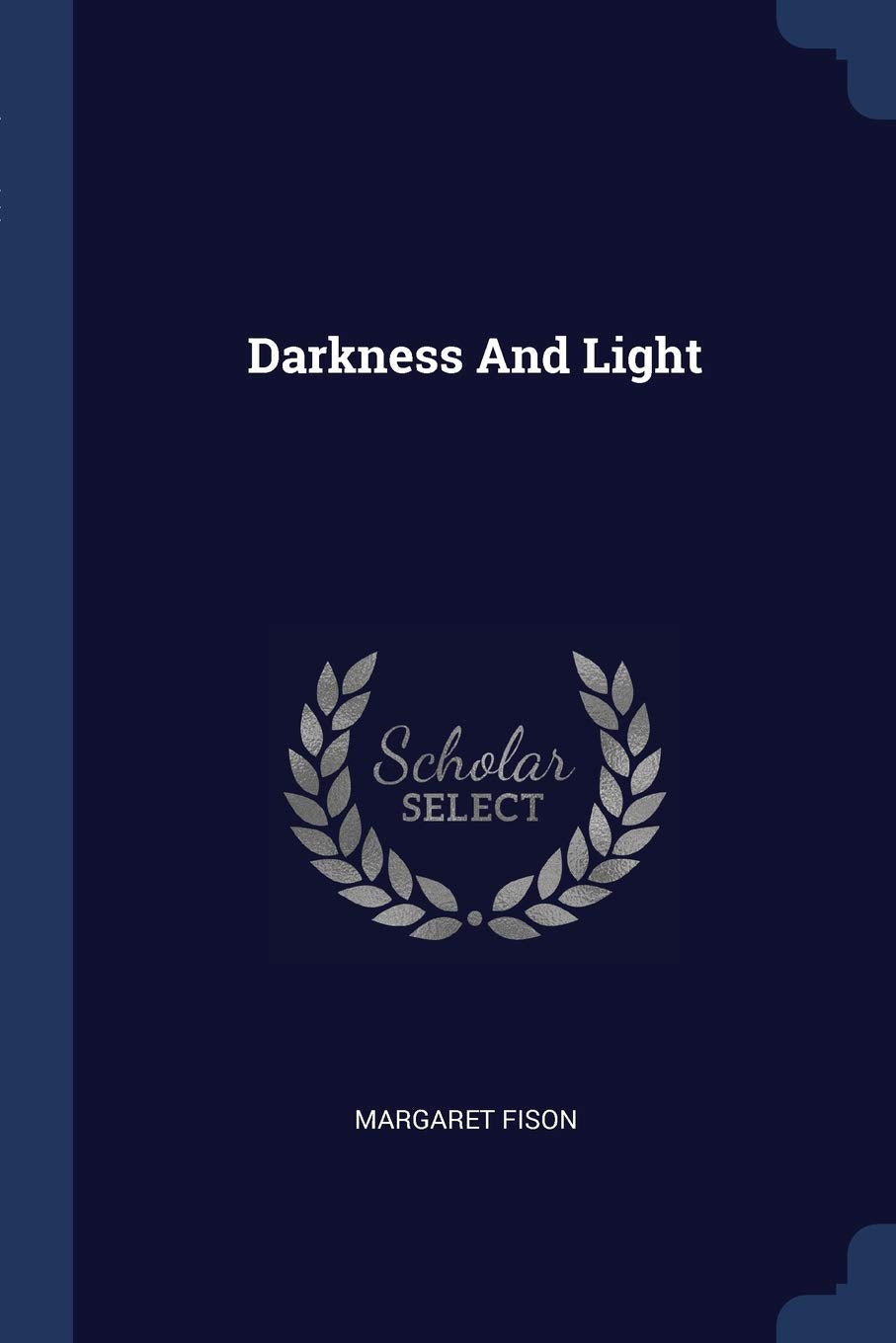 Darkness And Light Politics & History
