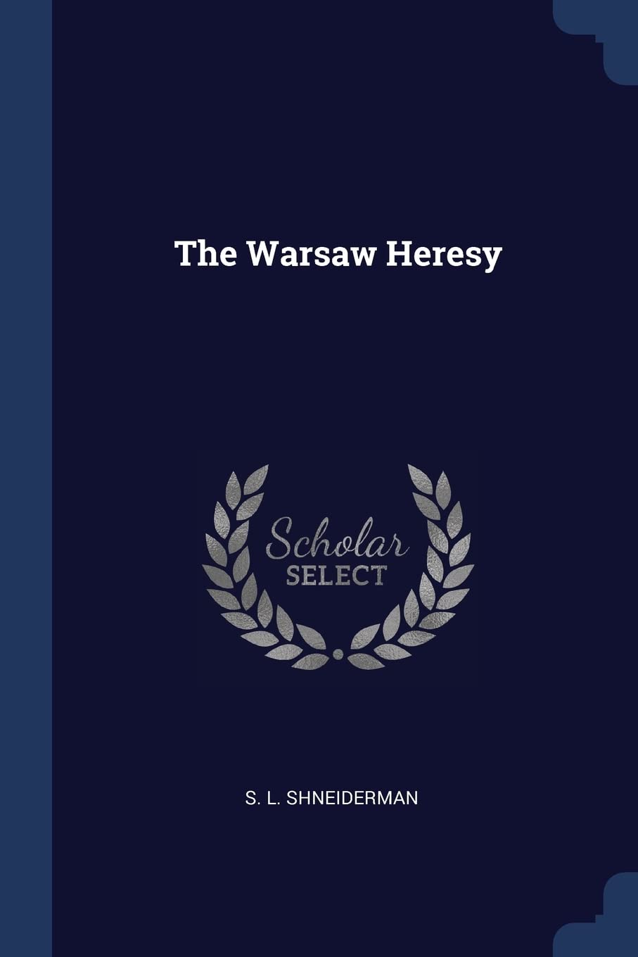 The Warsaw Heresy Politics & History