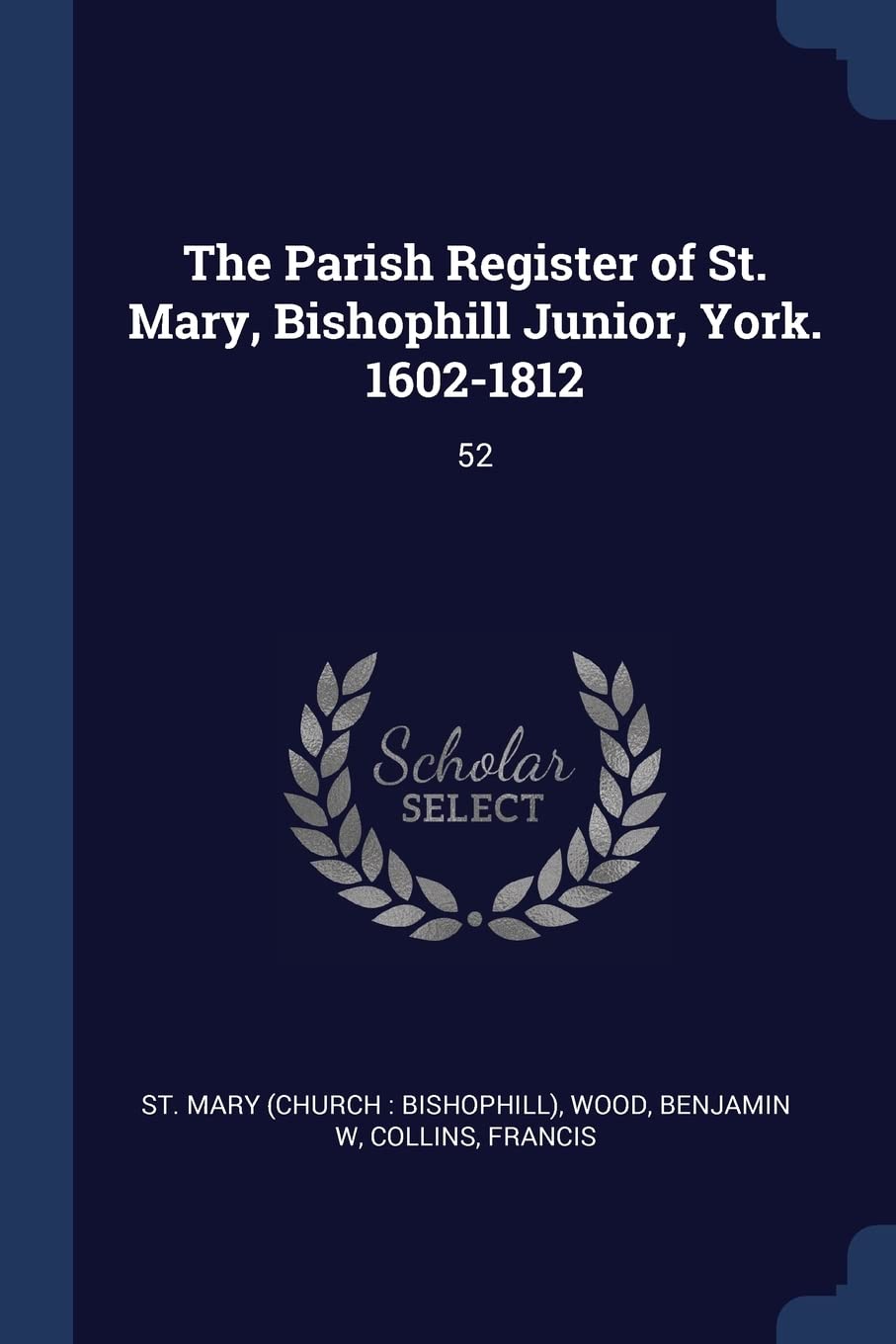 The Parish Register of St. Mary, Bishophill Junior, York. 1602-1812: 52 Politics & History