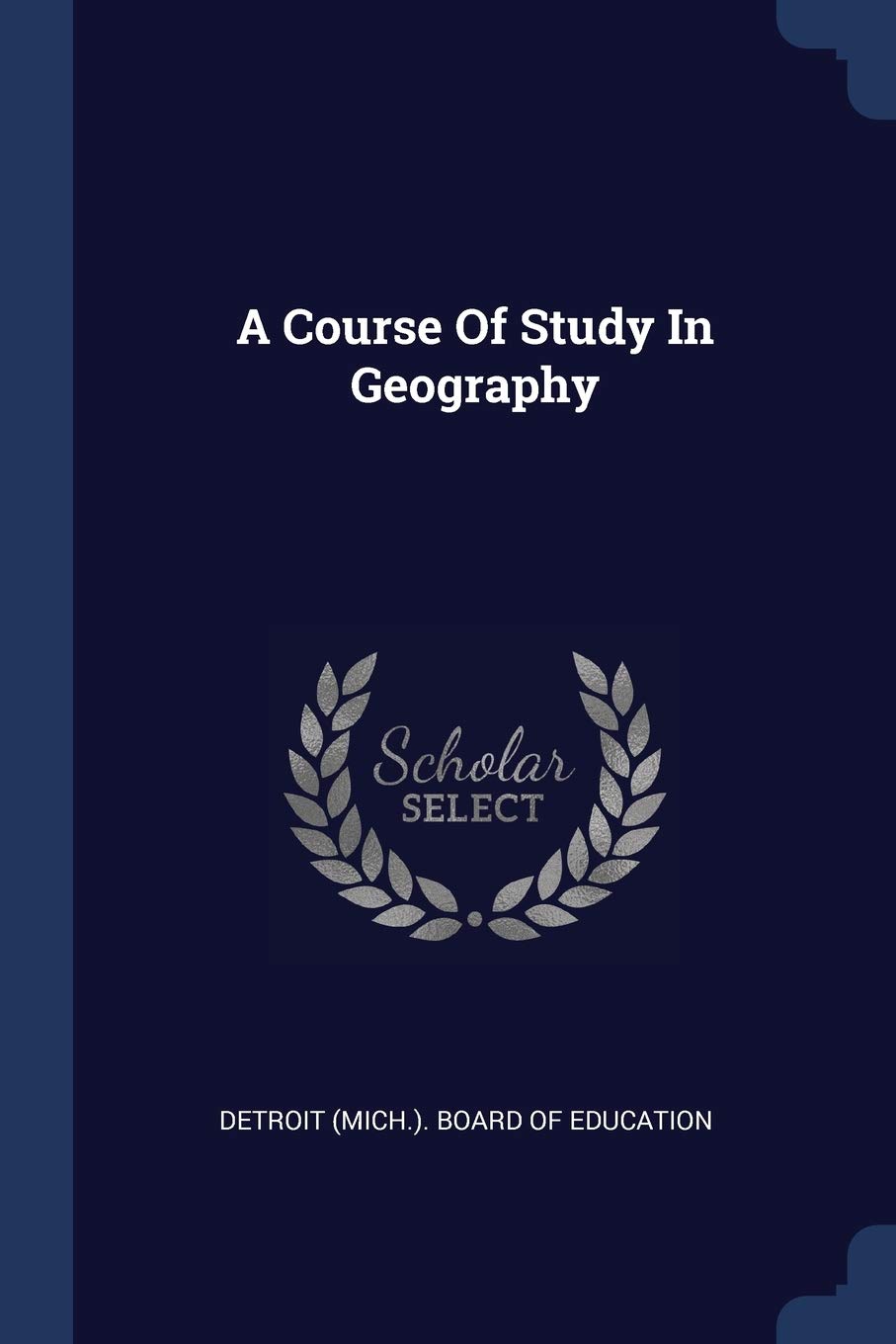 A Course Of Study In Geography Politics & History
