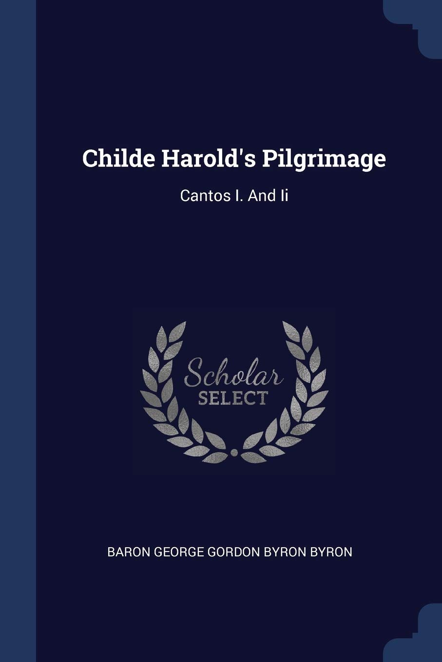 Childe Harold's Pilgrimage: Cantos I. And Ii Politics & History