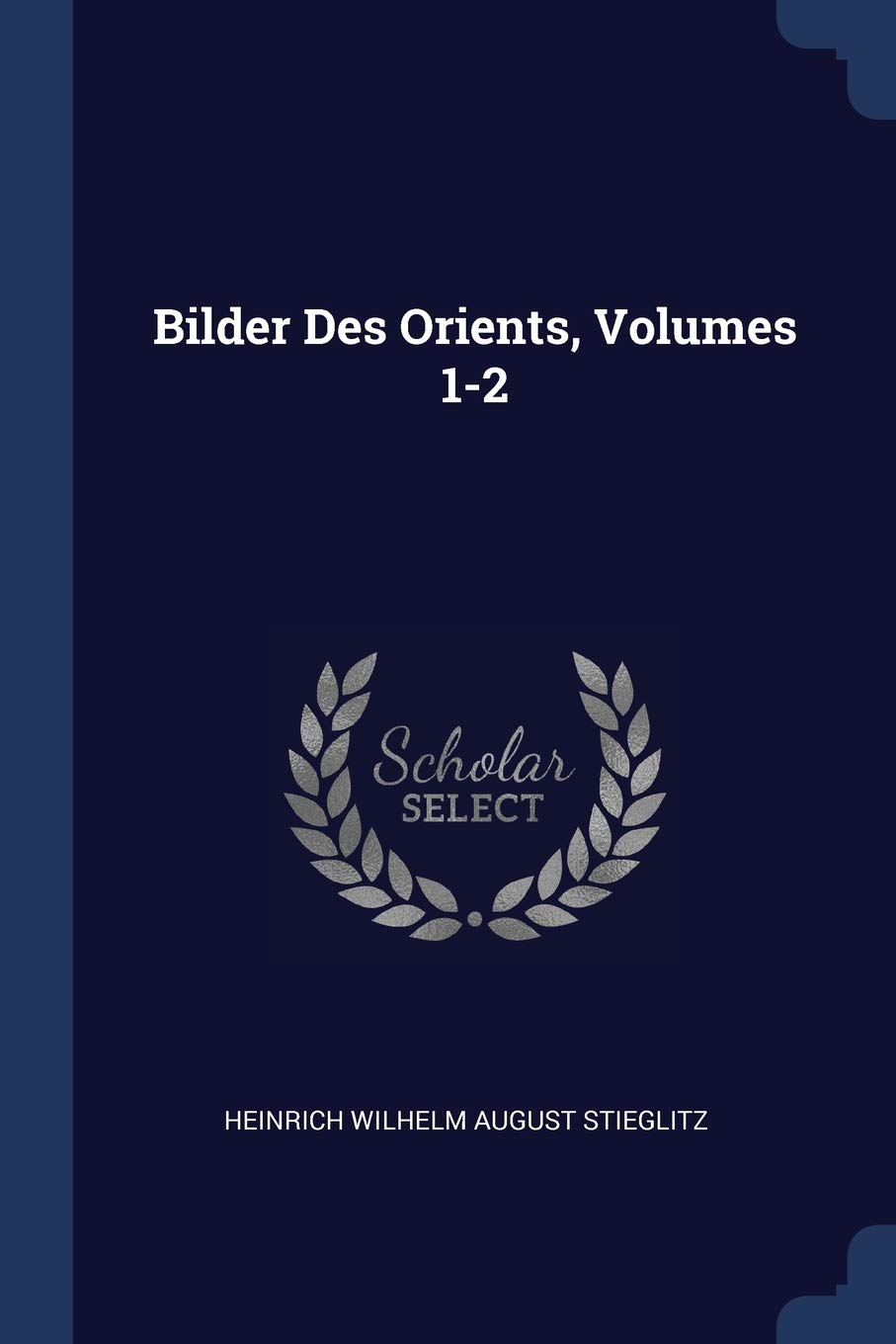 Bilder Des Orients, Volumes 1-2 Politics & History