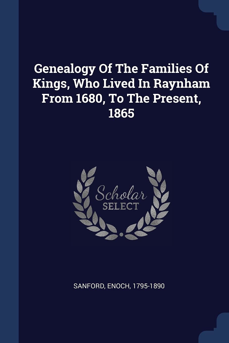 Genealogy Of The Families Of Kings, Who Lived In Raynham From 1680, To The Present, 1865 Politics & History
