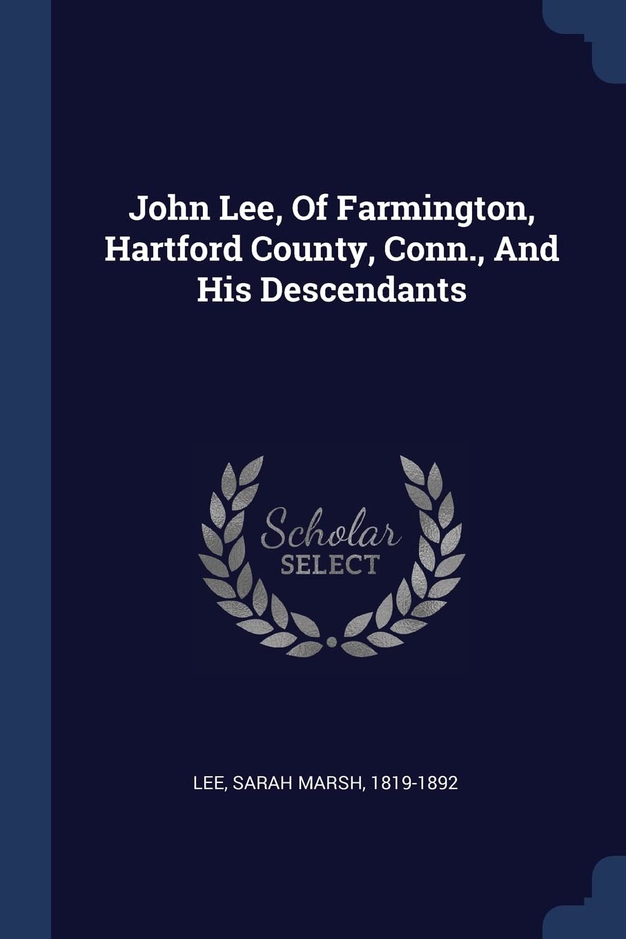 John Lee, Of Farmington, Hartford County, Conn., And His Descendants Politics & History