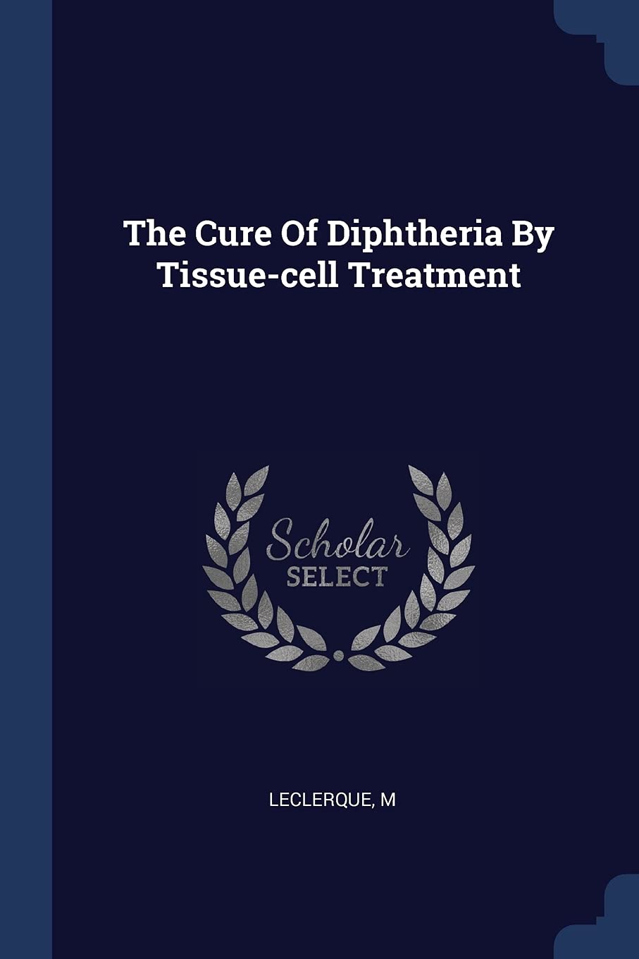 The Cure Of Diphtheria By Tissue-cell Treatment Politics & History