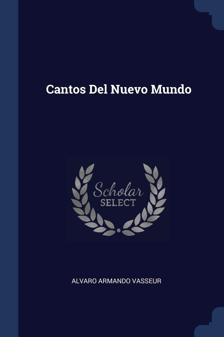 Cantos Del Nuevo Mundo Poetry