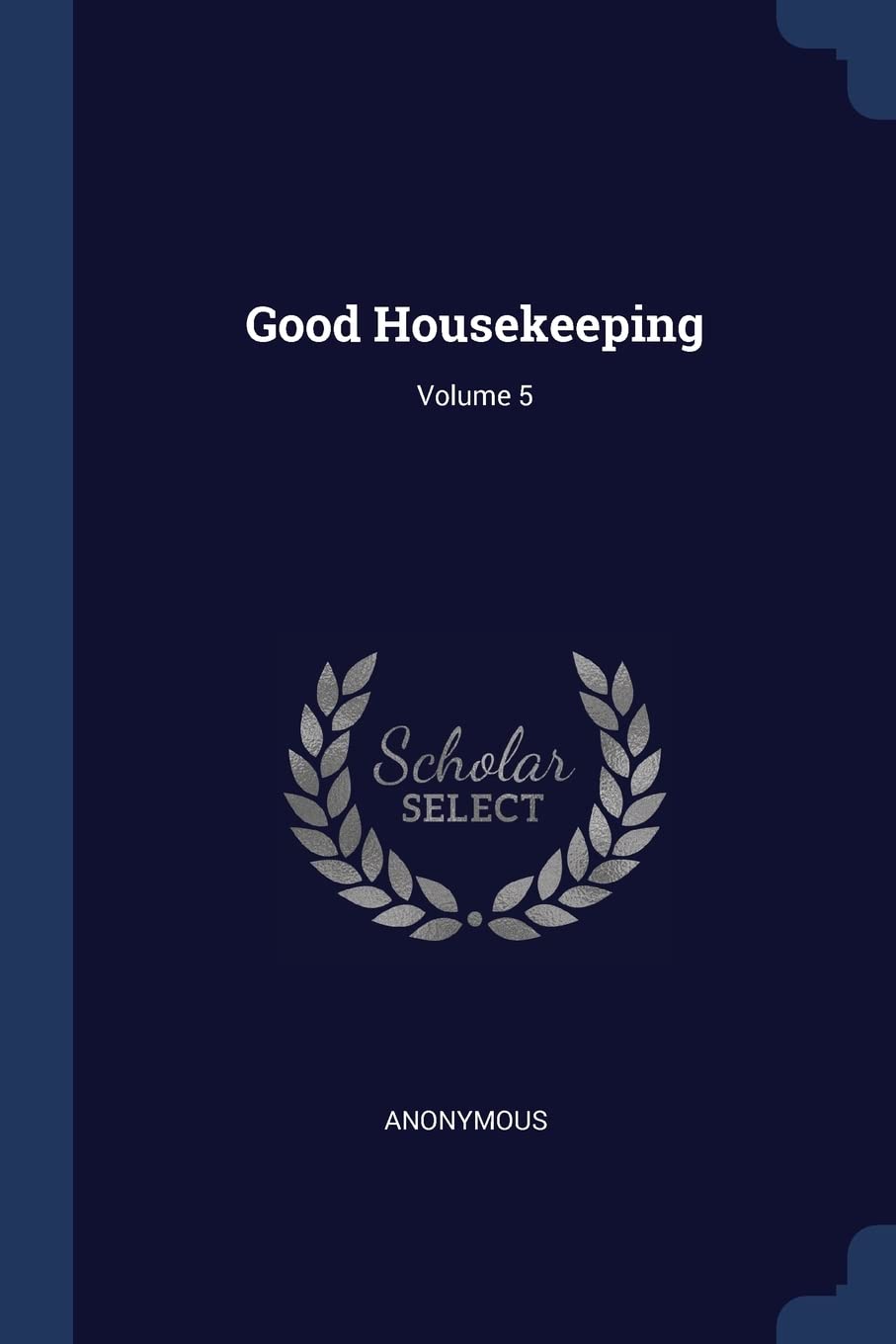 Good Housekeeping; Volume 5 Politics & History