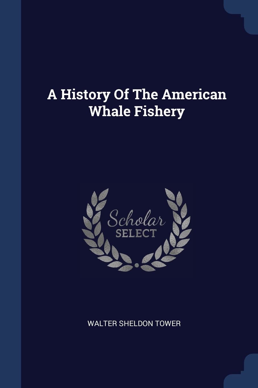 A History Of The American Whale Fishery Politics & History