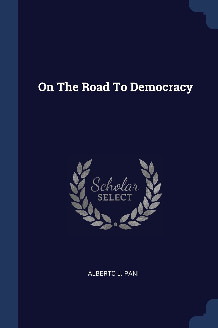 On The Road To Democracy Politics & History
