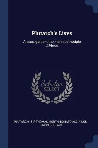 Plutarch's Lives: Aratus.-galba.-otho.-hannibal.-scipio African Politics & History