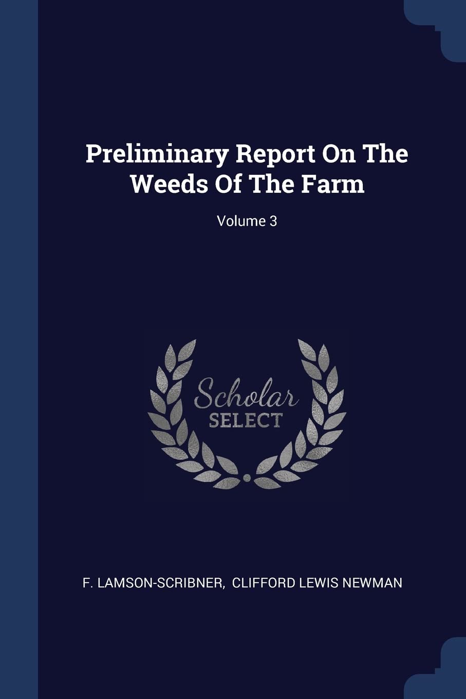 Preliminary Report On The Weeds Of The Farm; Volume 3 Politics & History