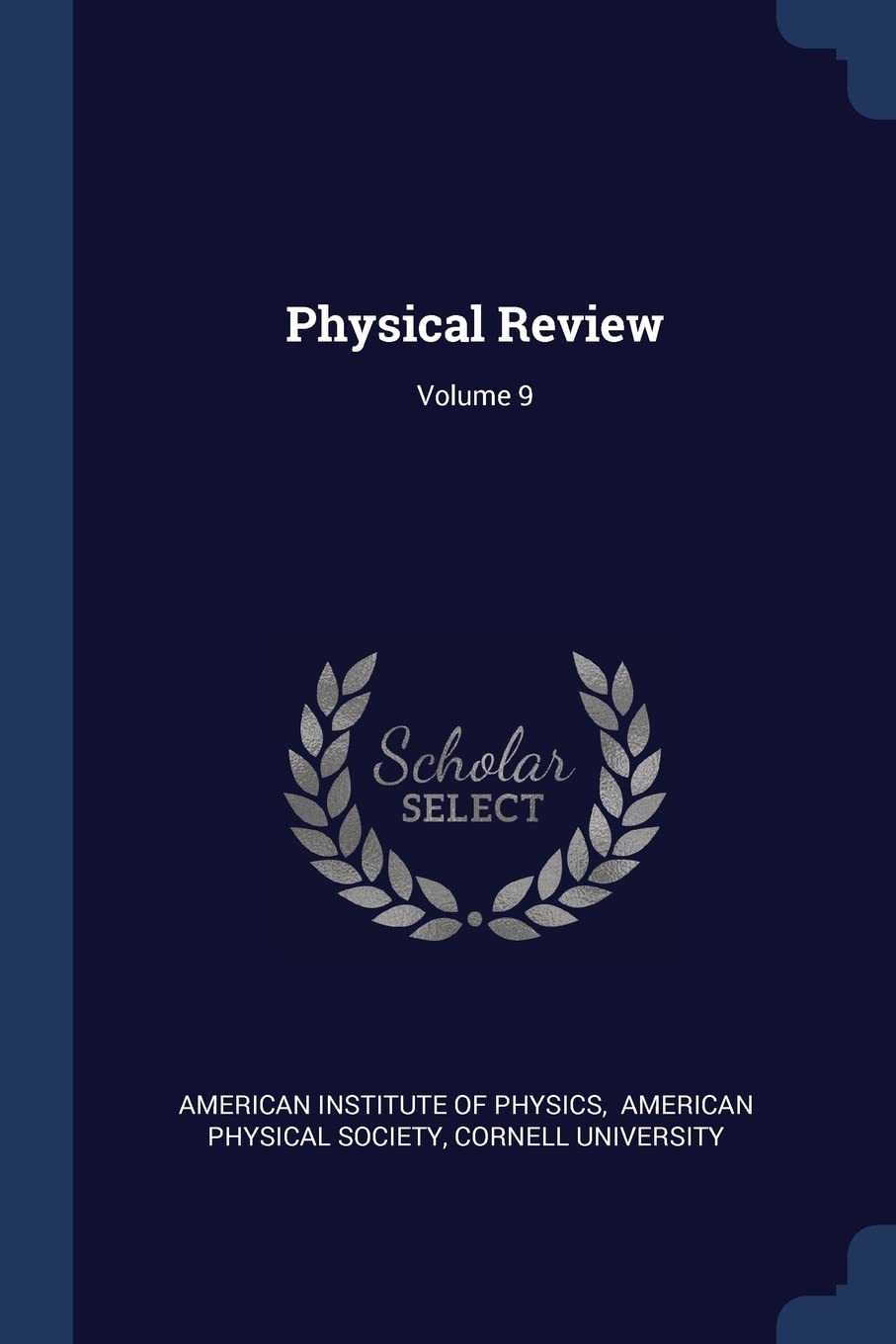 Physical Review; Volume 9 Politics & History