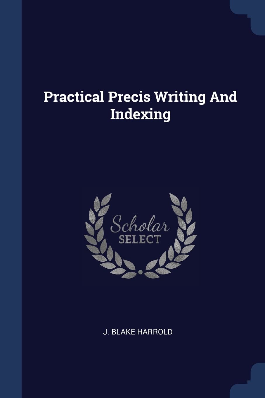 Practical Precis Writing And Indexing Politics & History